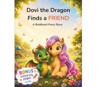 Dovi the Dragon Finds a FRIEND: A Children's Story & Activity Book to Help Them Make Friends