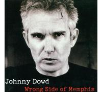 Dowd, Johnny - Wrong Side of Memphis