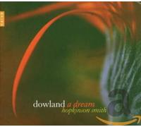 Dowland, J. - Dowland: A Dream
