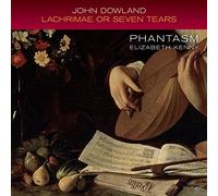 Dowland: Lachrimae Or Seven Tears / Elizabeth Kenny