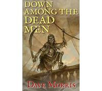 Down Among the Dead Men: Volume 2 (Critical IF gamebooks)