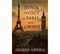 Down and Out in Paris and London