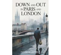 Down and Out in Paris and London