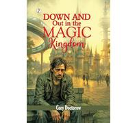 Down and Out in the Magic Kingdom