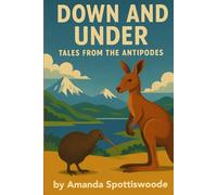 Down and Under: Tales from the Antipodes