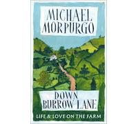 Down Burrow Lane: The heartwarming true story of love, loss and a Devon farm that changed thousands of lives