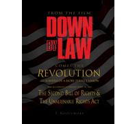 Down By Law: comes the Revolution and Rebirth of a More Perfect Union