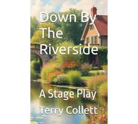 Down By The Riverside: A Stage Play