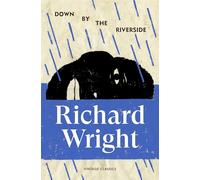 Down by the Riverside: An unflinching novella of race and power in the American South, from the author of Native Son and Black Boy (Brief Encounters)