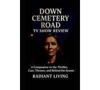 Down Cemetery Road: TV Show Review: A Companion to the Thriller, Cast, Themes, and Behind-the-Scenes