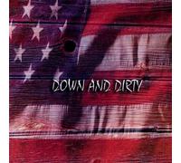 Down & Dirty