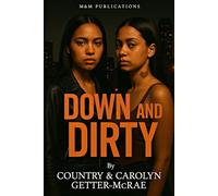 Down & Dirty