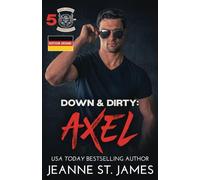 Down & Dirty: Axel: Deutsche Ausgabe: 5 (Dirty Angels MC© (Deutsche Ausgabe))