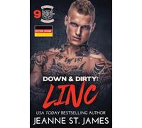 Down & Dirty: Linc: Deutsche Ausgabe (Dirty Angels MC© (Deutsche Ausgabe))