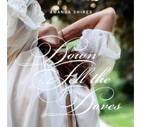 Down Fell The Doves by Amanda Shires (2013-08-06)