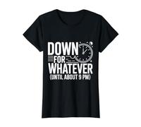 Down For Whatever Until About 9 PM Early Bedtme Mood Camiseta gráfica económica, Mujer, Negro, S
