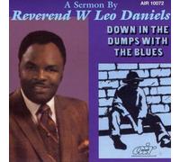 Down in the Dumps With the Blues by Rev. W. Leo Daniels (2008-09-23)