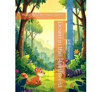 Down in the Rainforest: Playful Poems for Young Explorers
