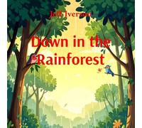 Down in the Rainforest: Playful Poems for Young Explorers (Places to Go)