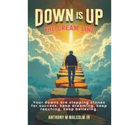 DOWN IS UP: THE DREAM LINE