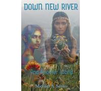 Down New River & Another World: 5 (A Couple Through Time)