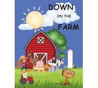 DOWN ON THE FARM