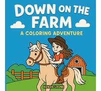 Down on the Farm: A Coloring Adventure