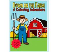 Down on the Farm: A Coloring Adventure