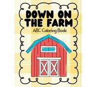 Down on the Farm: ABC Coloring Book