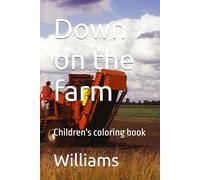 Down on the farm: Children's coloring book