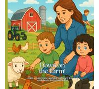 Down on the Farm!: Color, count, trace, and play with early learning worksheets for preschoolers