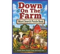 Down On The Farm Word Search Puzzle Book: Animals, Barns, Tractors, Crops and Country Llife (Farm Life Word Search Series)