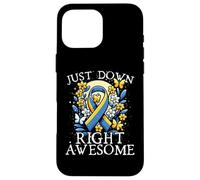 Down Syndrome Awareness Month - Just Down Right Awesome Carcasa para iPhone 16 Pro MAX