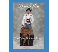 Down the Line: The Tyler Pearson Story