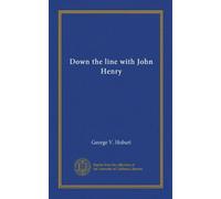 Down the line with John Henry