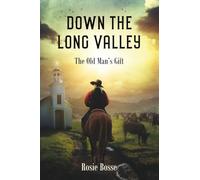 Down the Long Valley: The Old Man's Gift: 4 (Home on the Range Series)