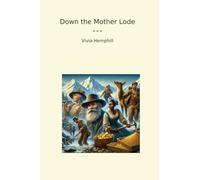 Down the Mother Lode (Classic Books)