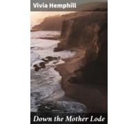 Down The Mother Lode (ebook)
