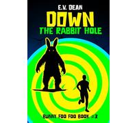 Down The Rabbit Hole: Bunny Foo Foo Book #3 (Northern Nightmares: A Dark Novella Serial)