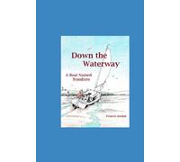 Down the Waterway: A Boat Named Woodrow