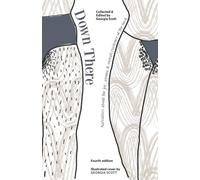 Down There: Narratives about the joy, aroma & overall existence of the bush (Georgia edition)