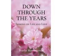Down Through the Years: Lessons on Life and Love