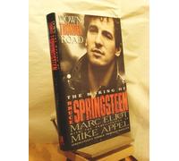 Down Thunder Road: The Making of Bruce Springsteen
