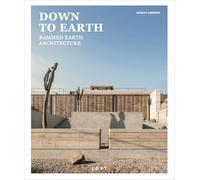DOWN TO EARTH: Rammed Earth Architecture