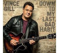 Down To My Last Bad Habit by Vince Gill (2016-05-04)