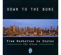 Down to the Bone - From Manhattan to Statten [Import anglais]