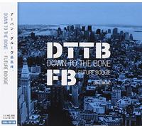 Down to the Bone - Future Boogie