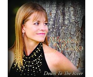 'Down to the River' CD by Monica Munro-Music the Whole Family will Enjoy-an Easy Listening Relaxing Mix of Pop, Folk, Jazz and Country-Great for Bed Time and Road Trips