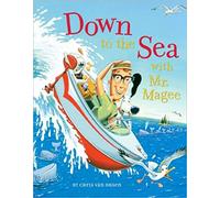 Down to the Sea with Mr. Magee: (Kids Book Series, Early Reader Books, Best Selling Kids Books)