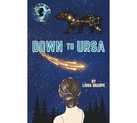 Down to Ursa: A Sci-Fi Adventure Romance (The Last Man on Earth)